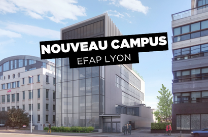 Actu EFAP - Bientôt un nouveau campus pour l’EFAP Lyon !